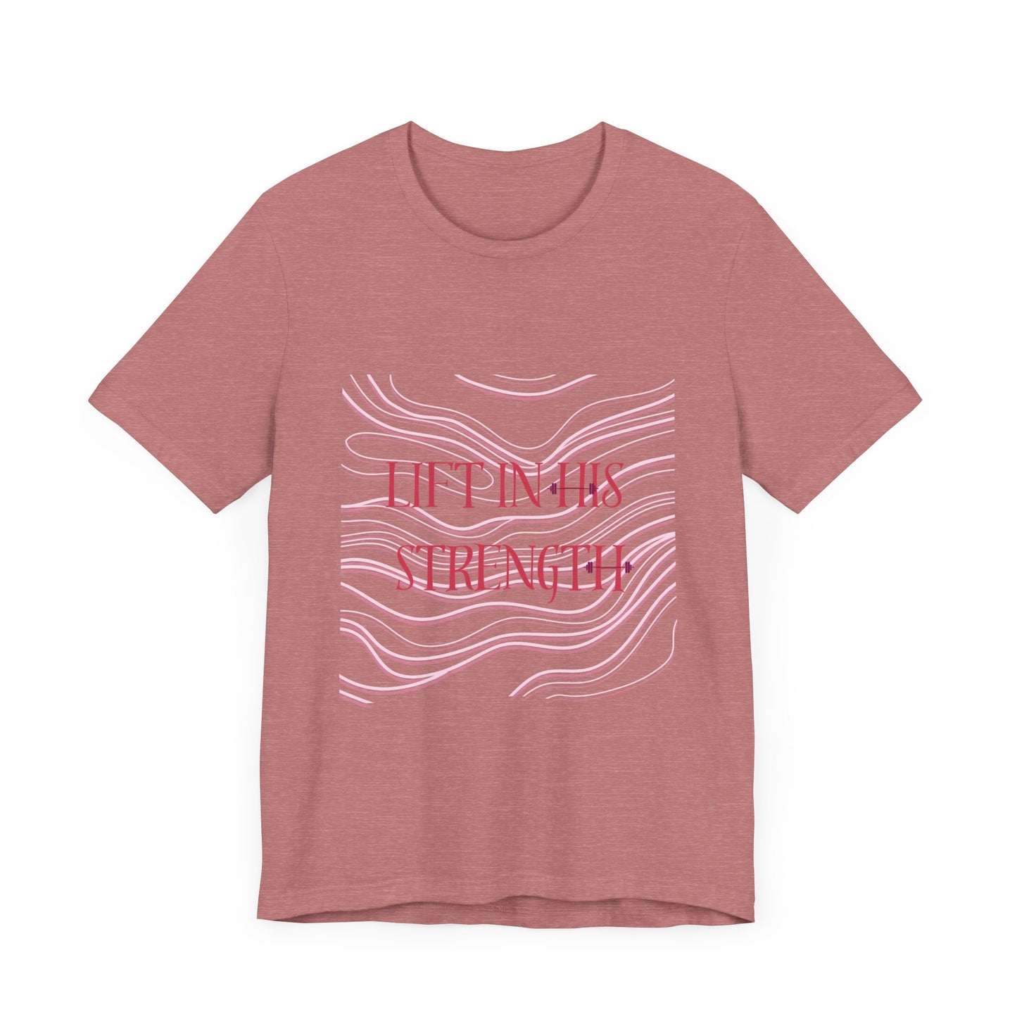 Lift in His Strength - Women's Fashionable Fitness T - Faith Based Aparal
