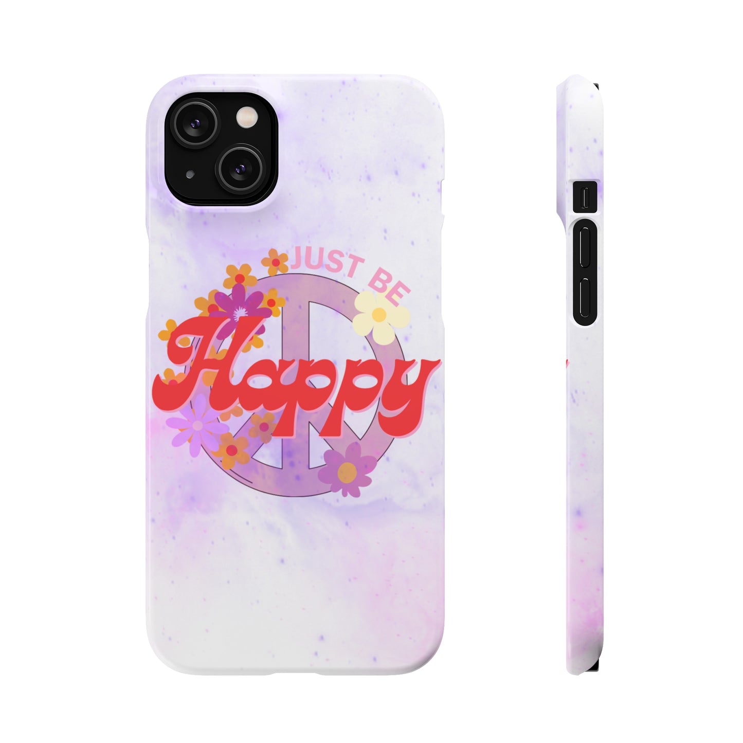 Just Be Happy Snap Case