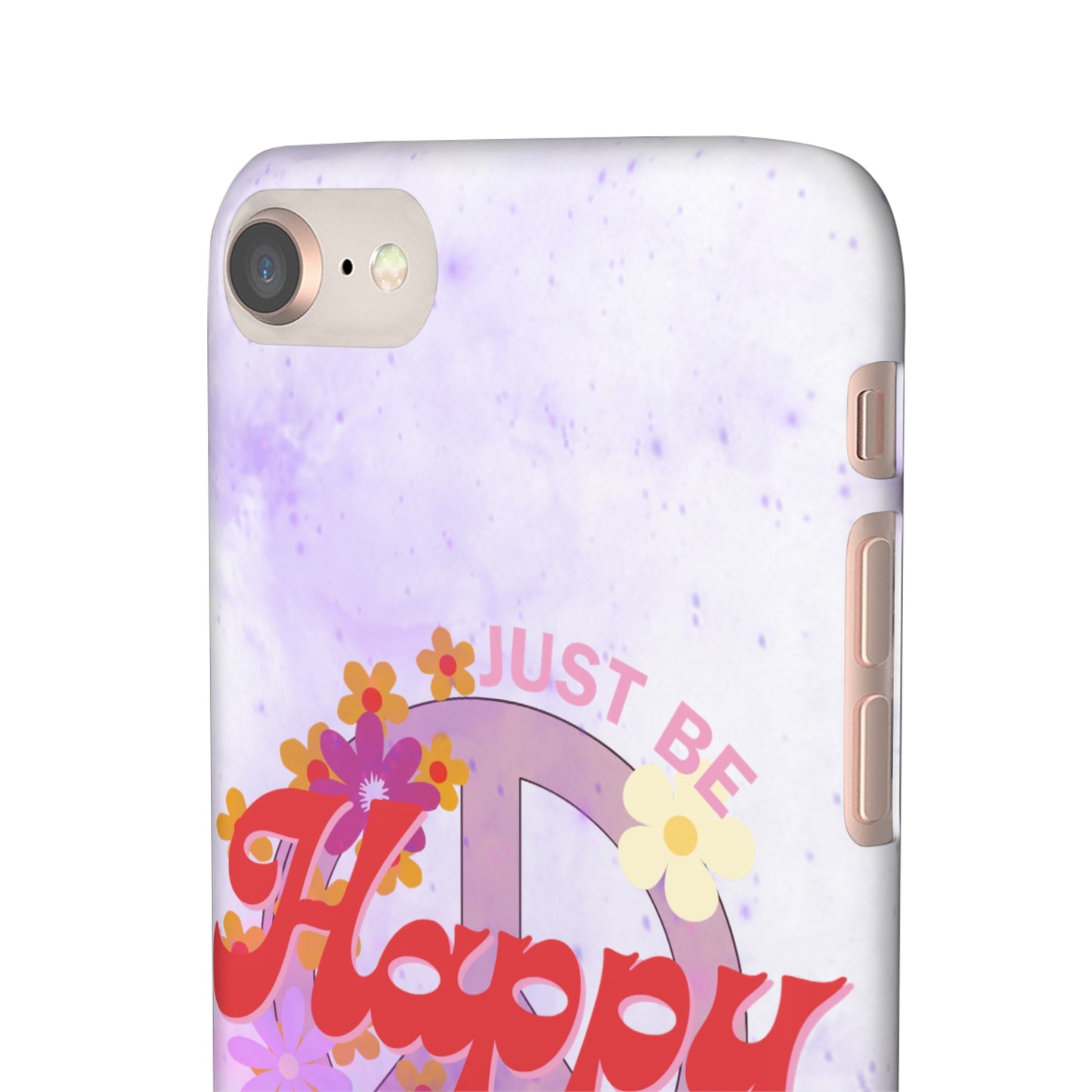 Just Be Happy Snap Case