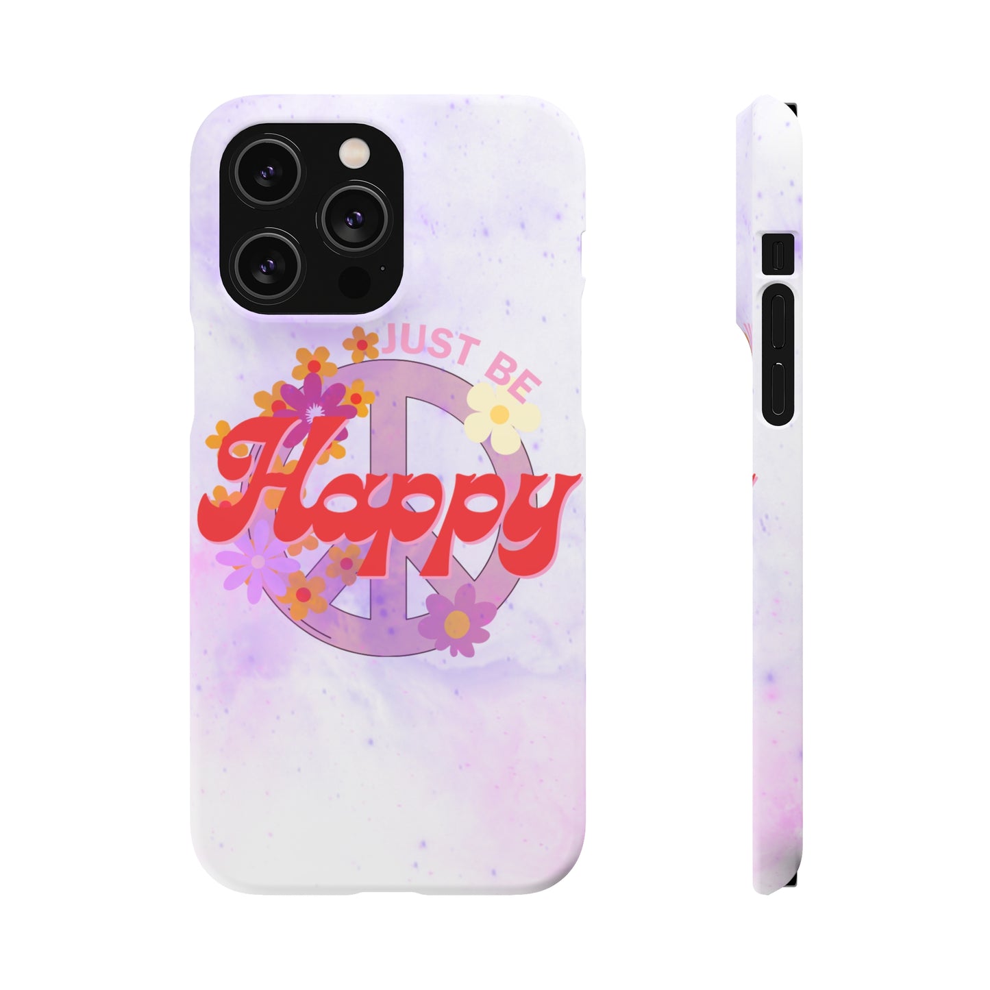 Just Be Happy Snap Case