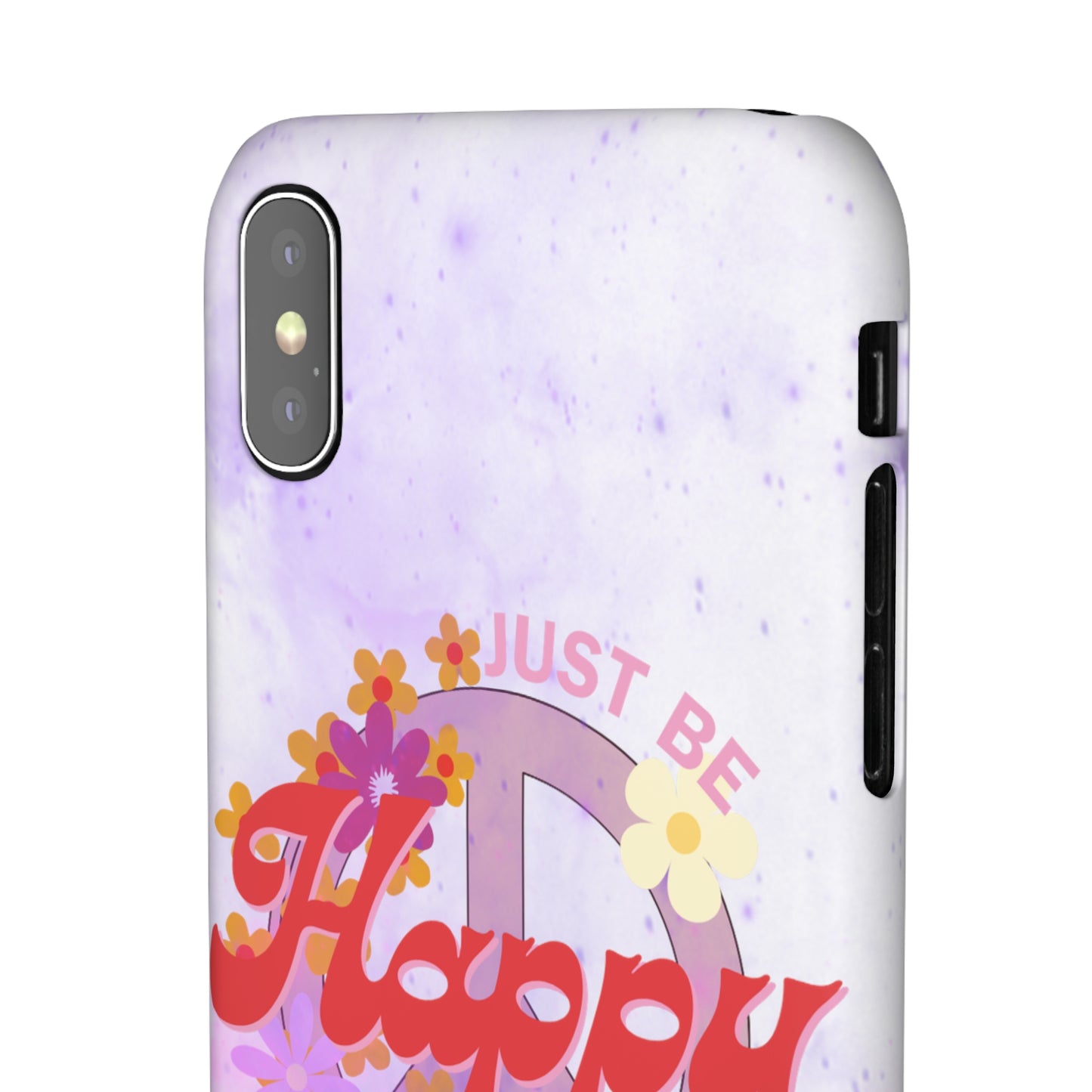 Just Be Happy Snap Case