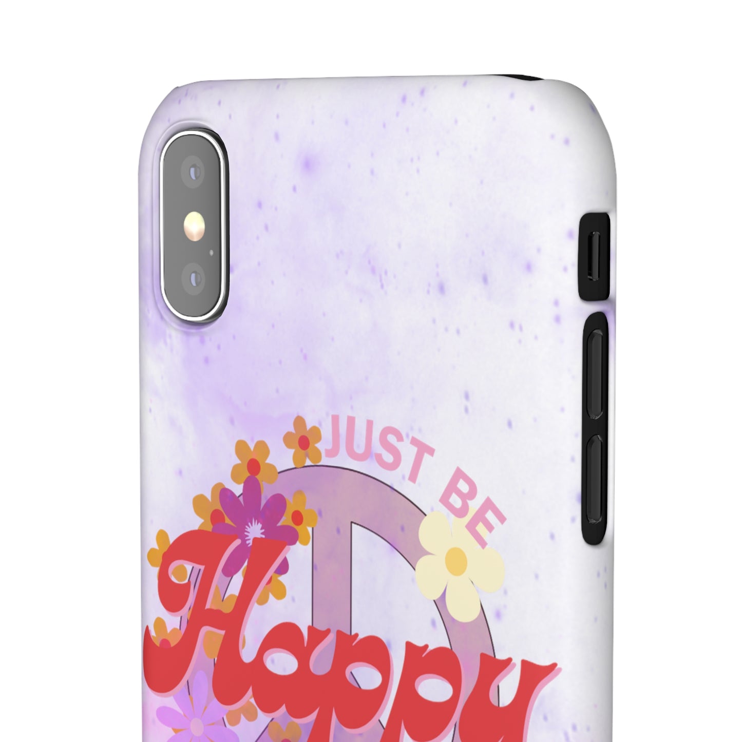 Just Be Happy Snap Case