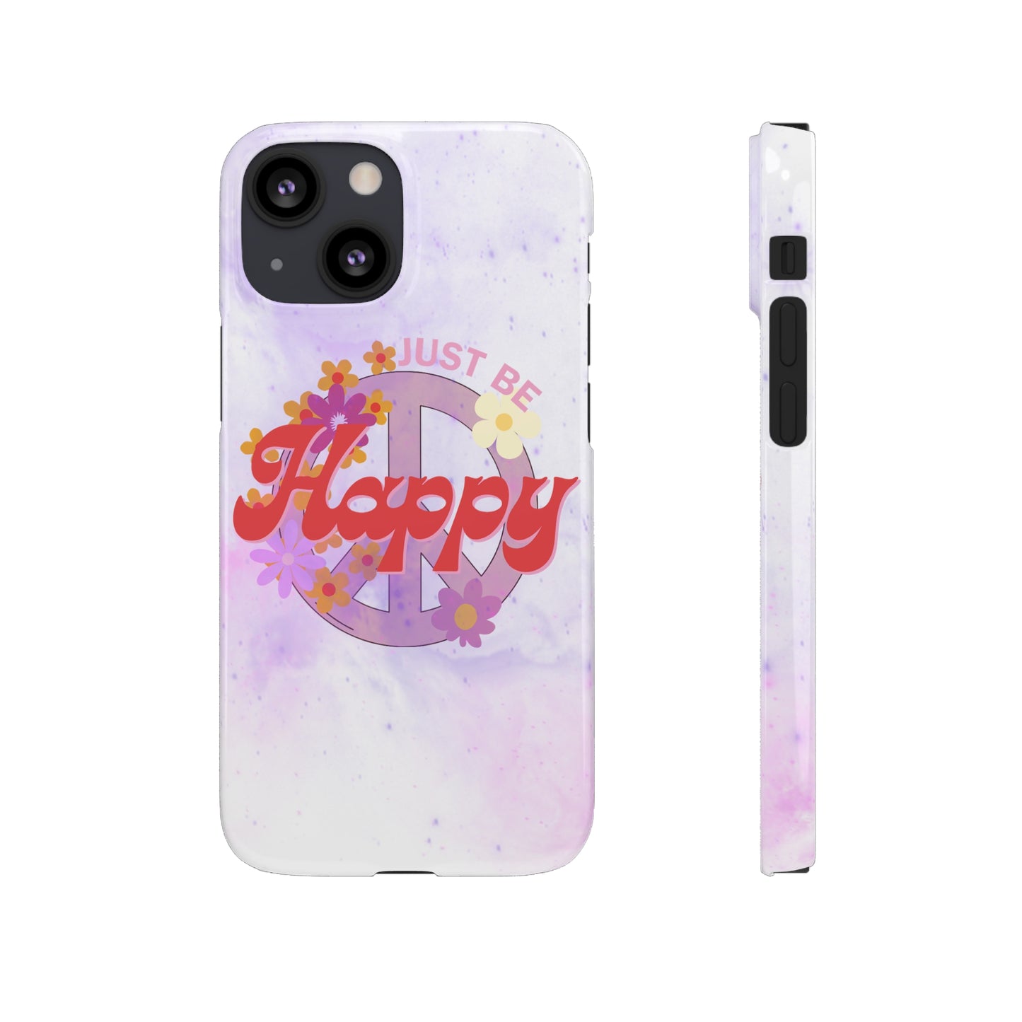 Just Be Happy Snap Case