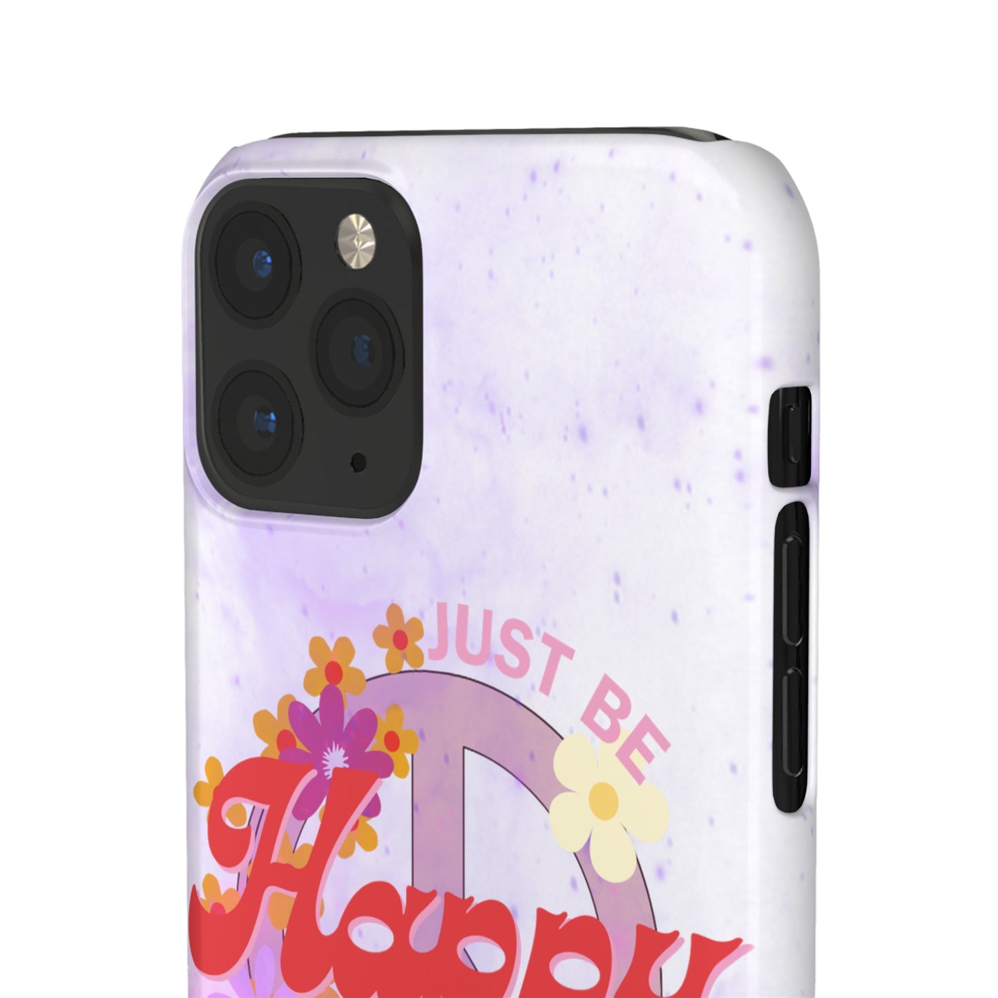 Just Be Happy Snap Case