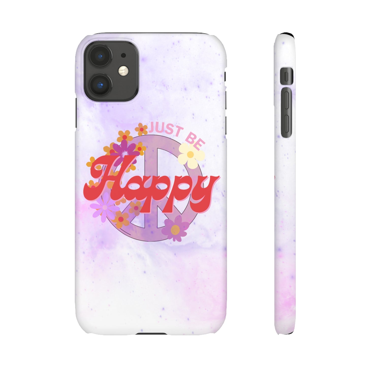 Just Be Happy Snap Case