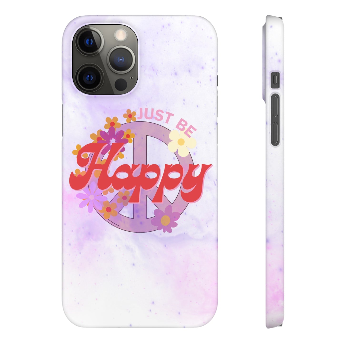 Just Be Happy Snap Case