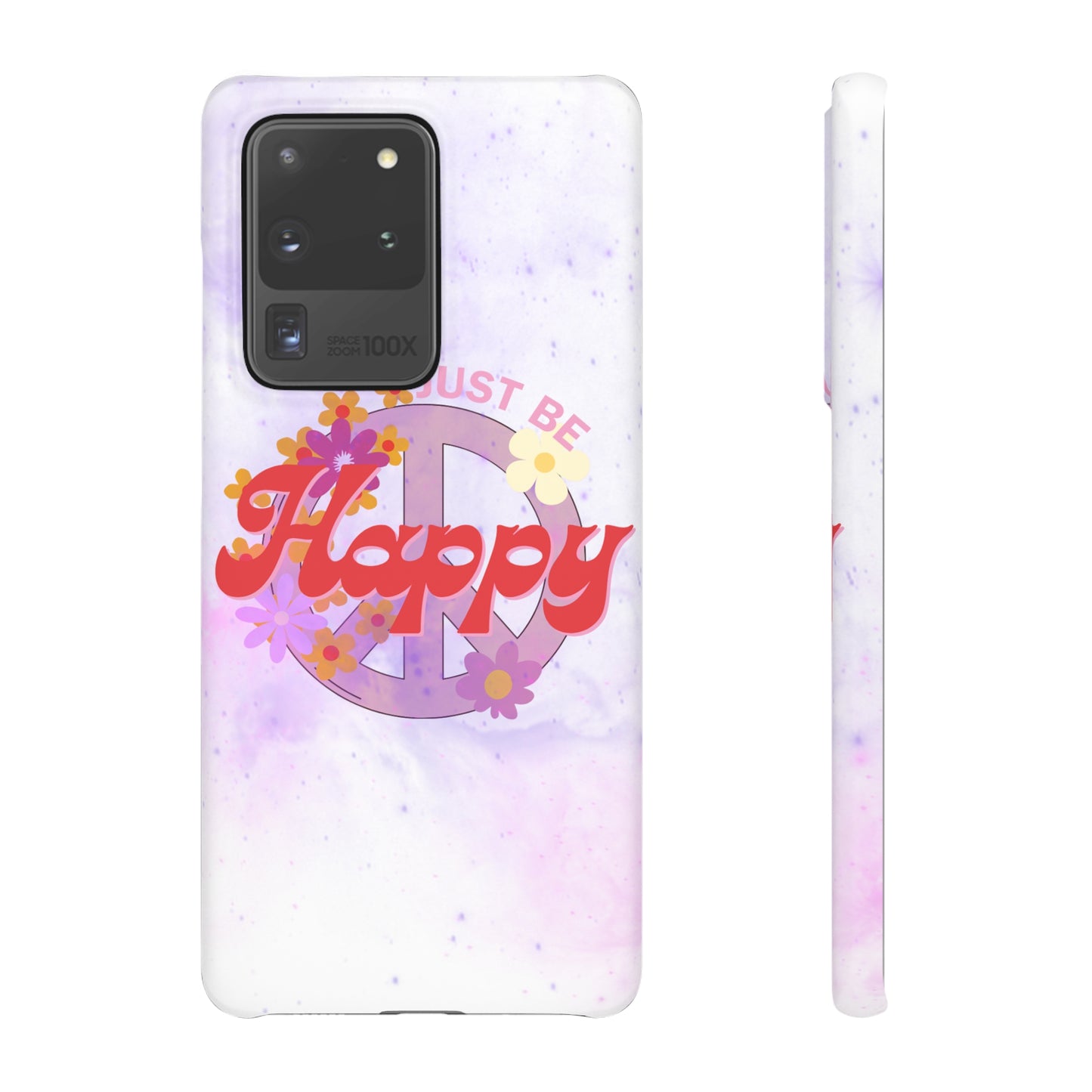 Just Be Happy Snap Case