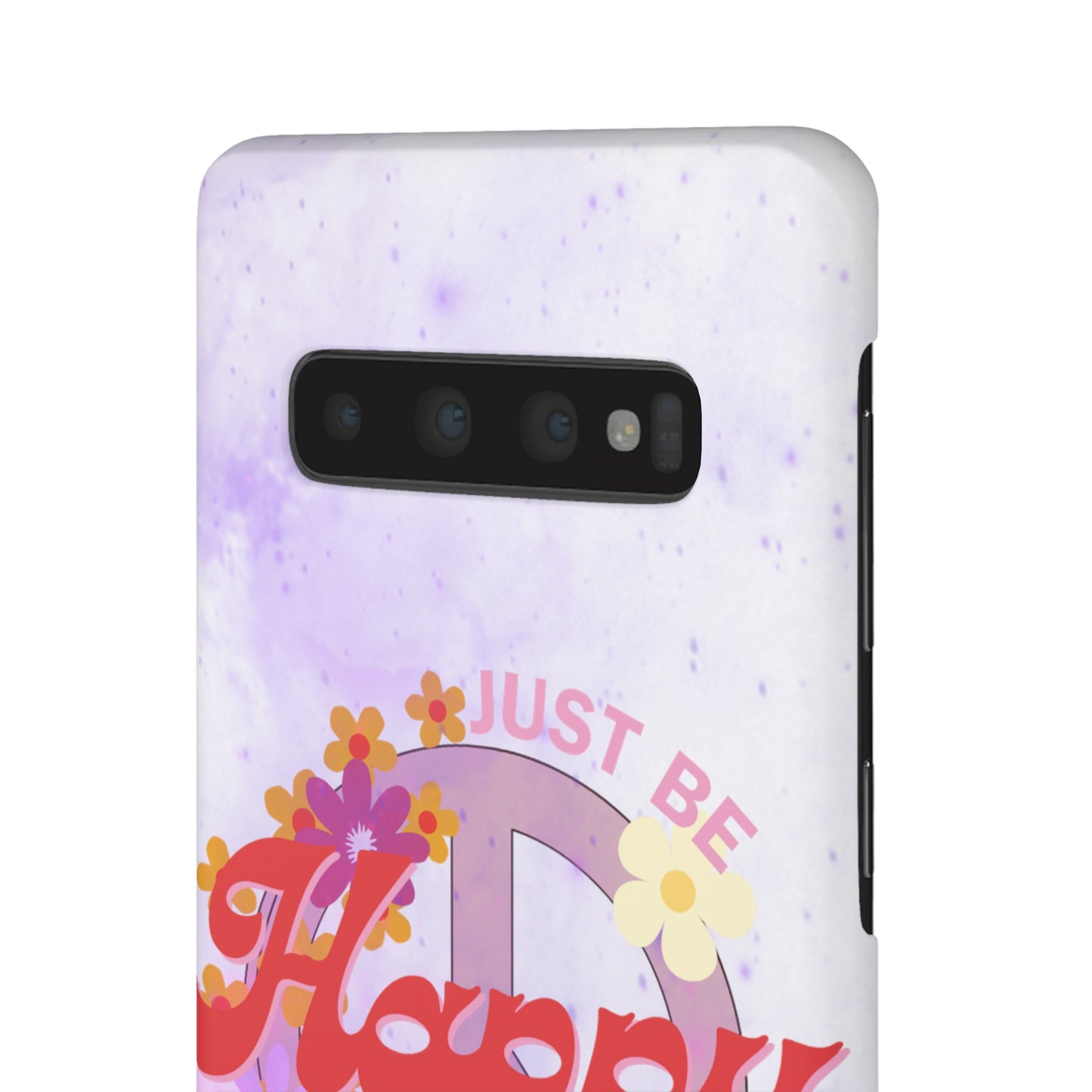 Just Be Happy Snap Case