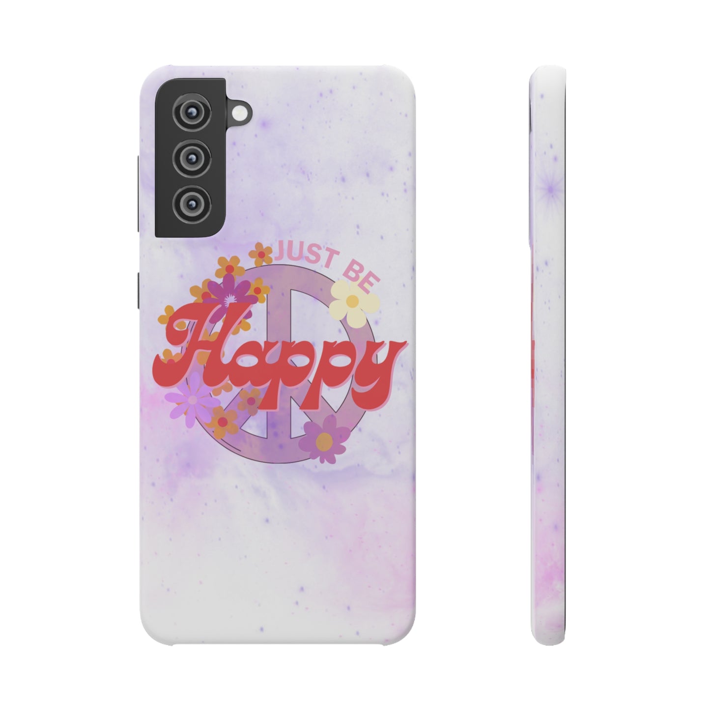 Just Be Happy Snap Case