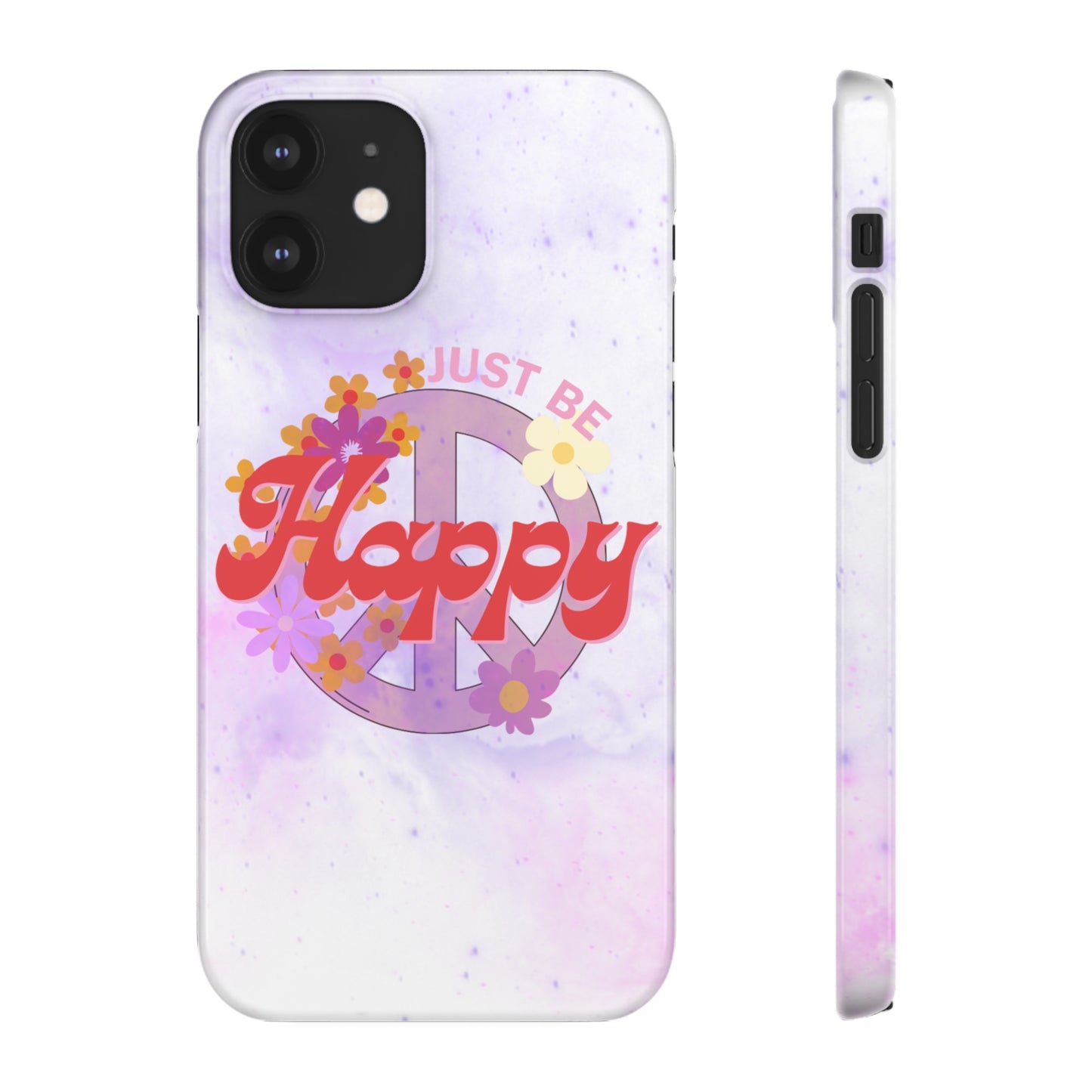 Just Be Happy Snap Case