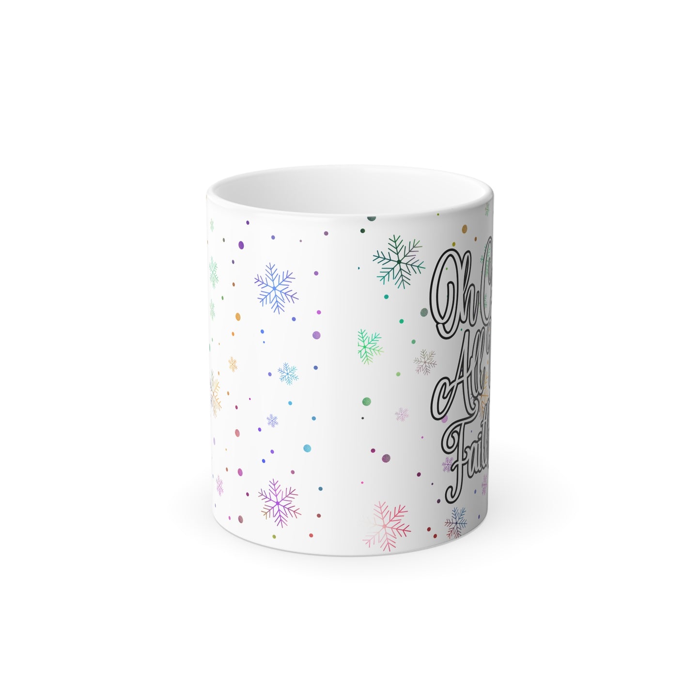 Christmas Mug - Come All Yee Faithful - Color Changing Mug - Coffee Mug