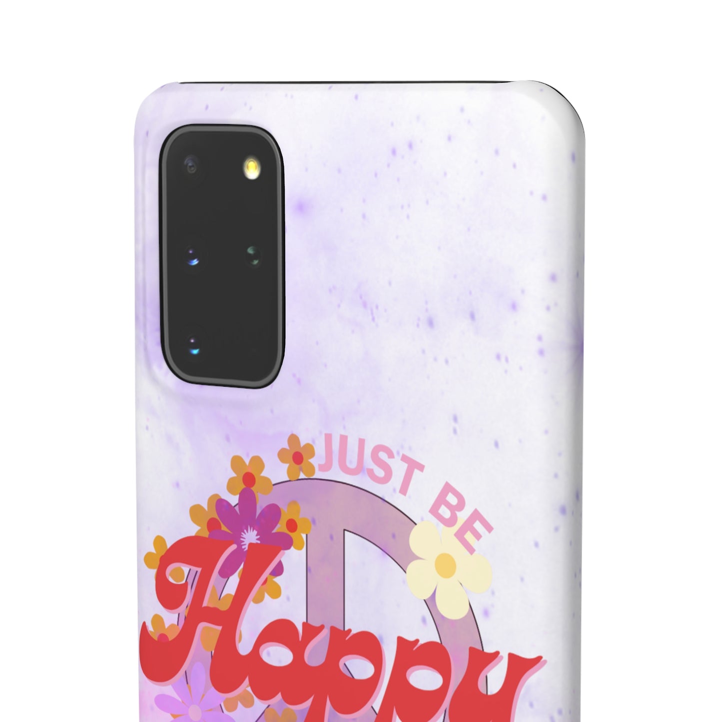 Just Be Happy Snap Case