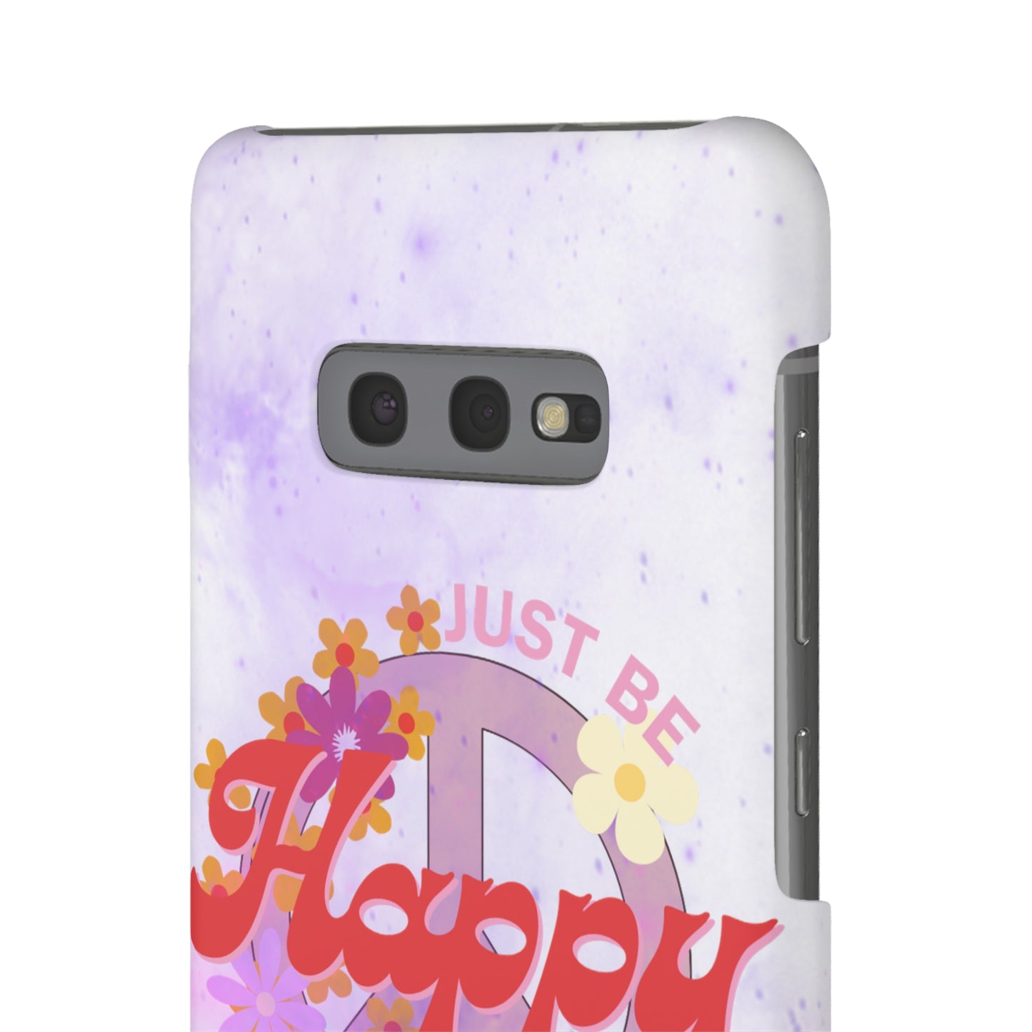 Just Be Happy Snap Case