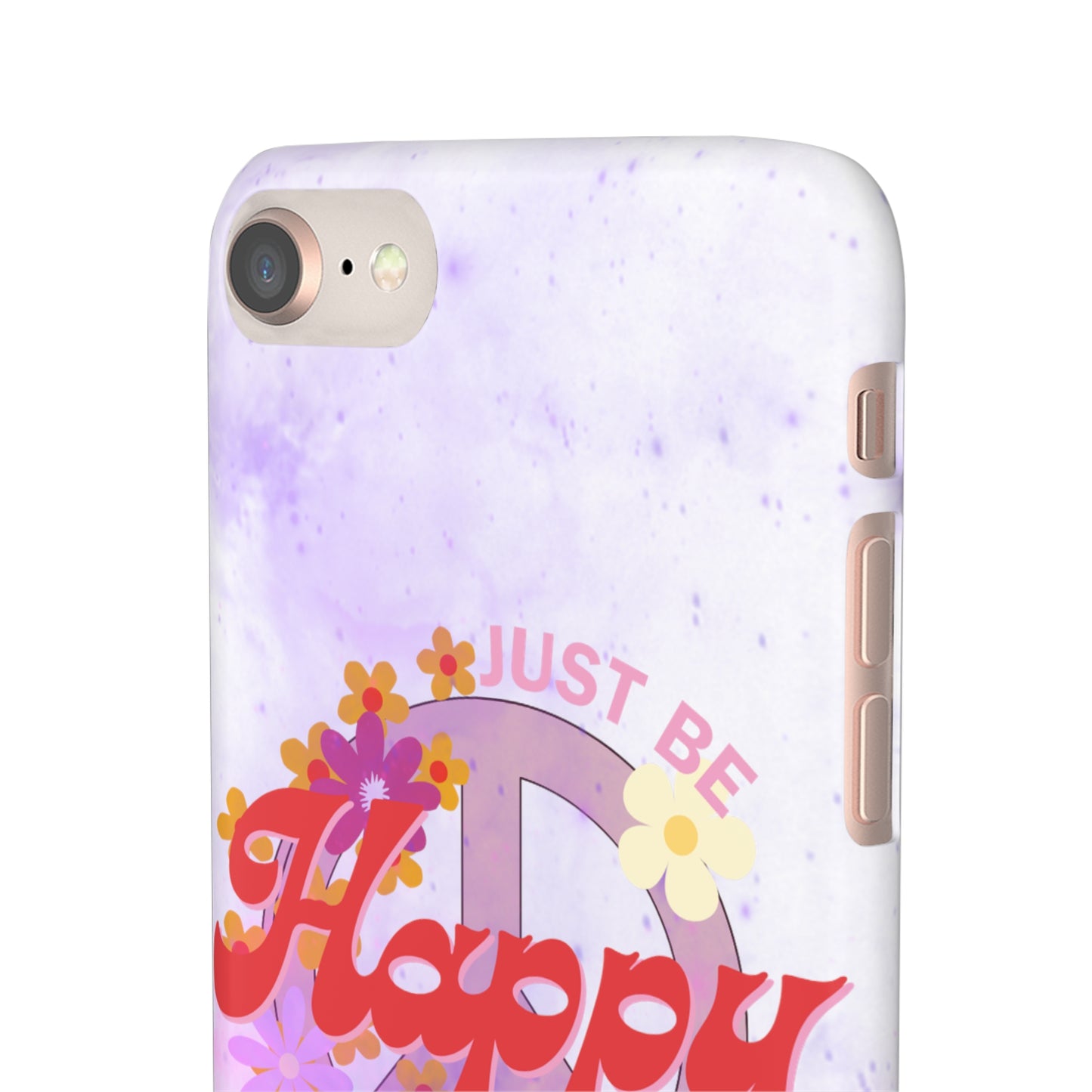 Just Be Happy Snap Case