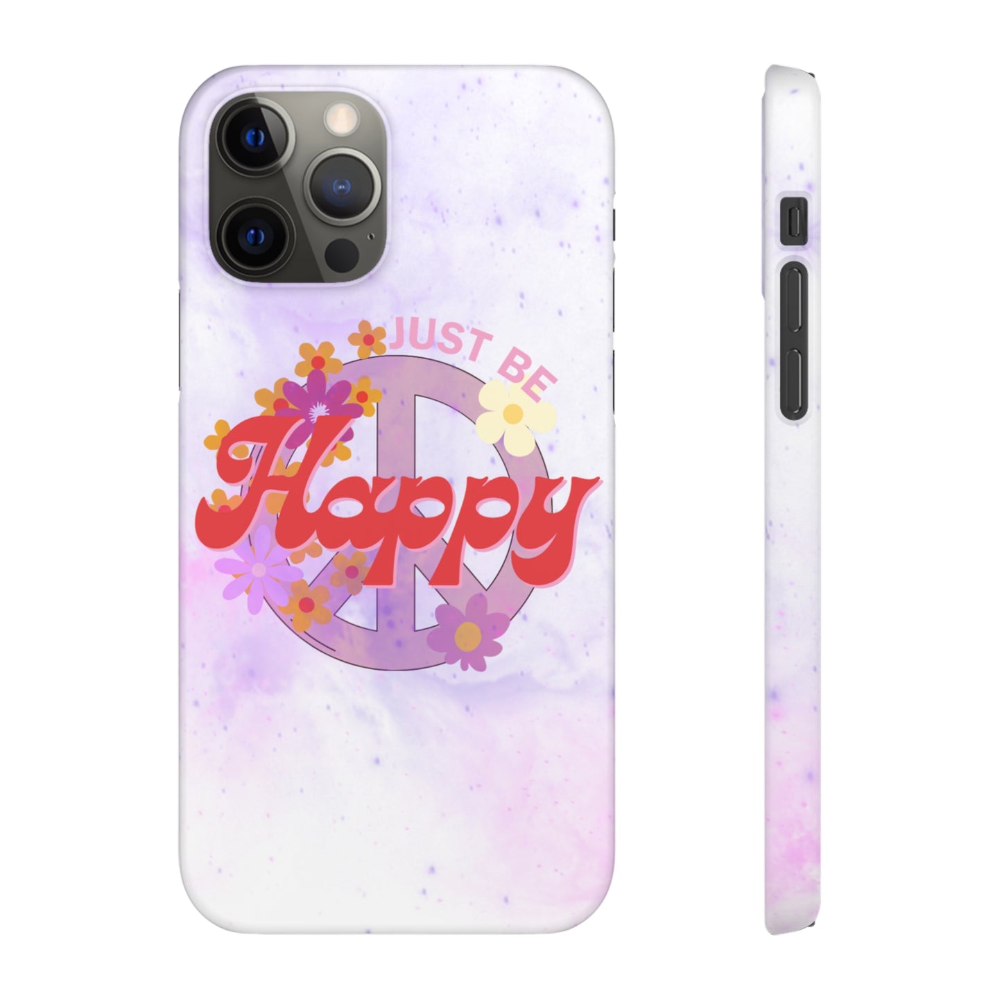 Just Be Happy Snap Case