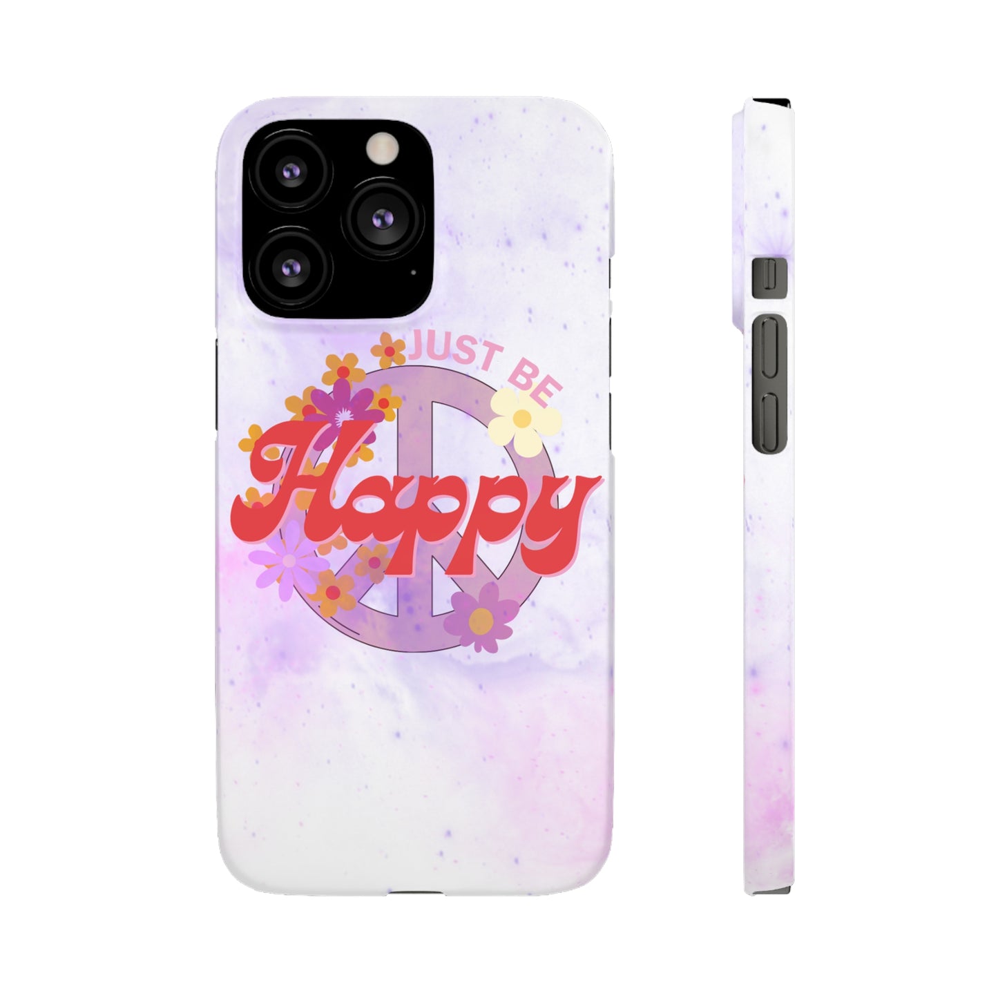 Just Be Happy Snap Case