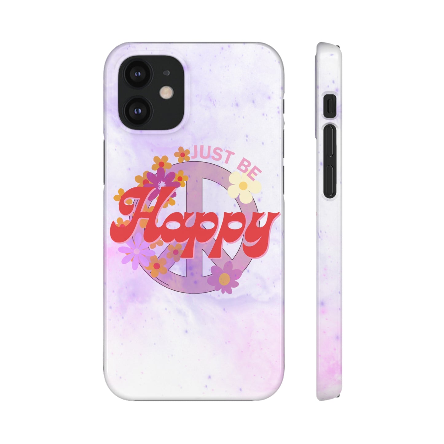 Just Be Happy Snap Case