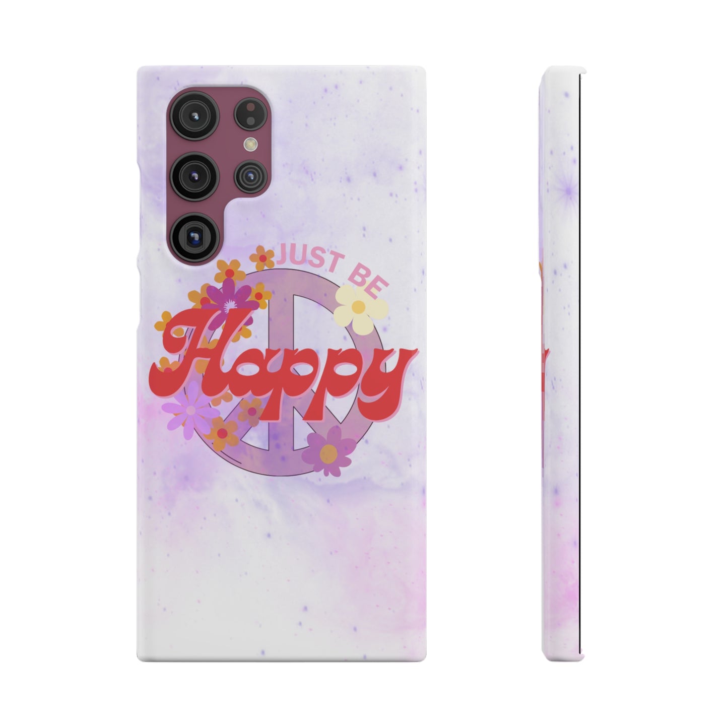 Just Be Happy Snap Case