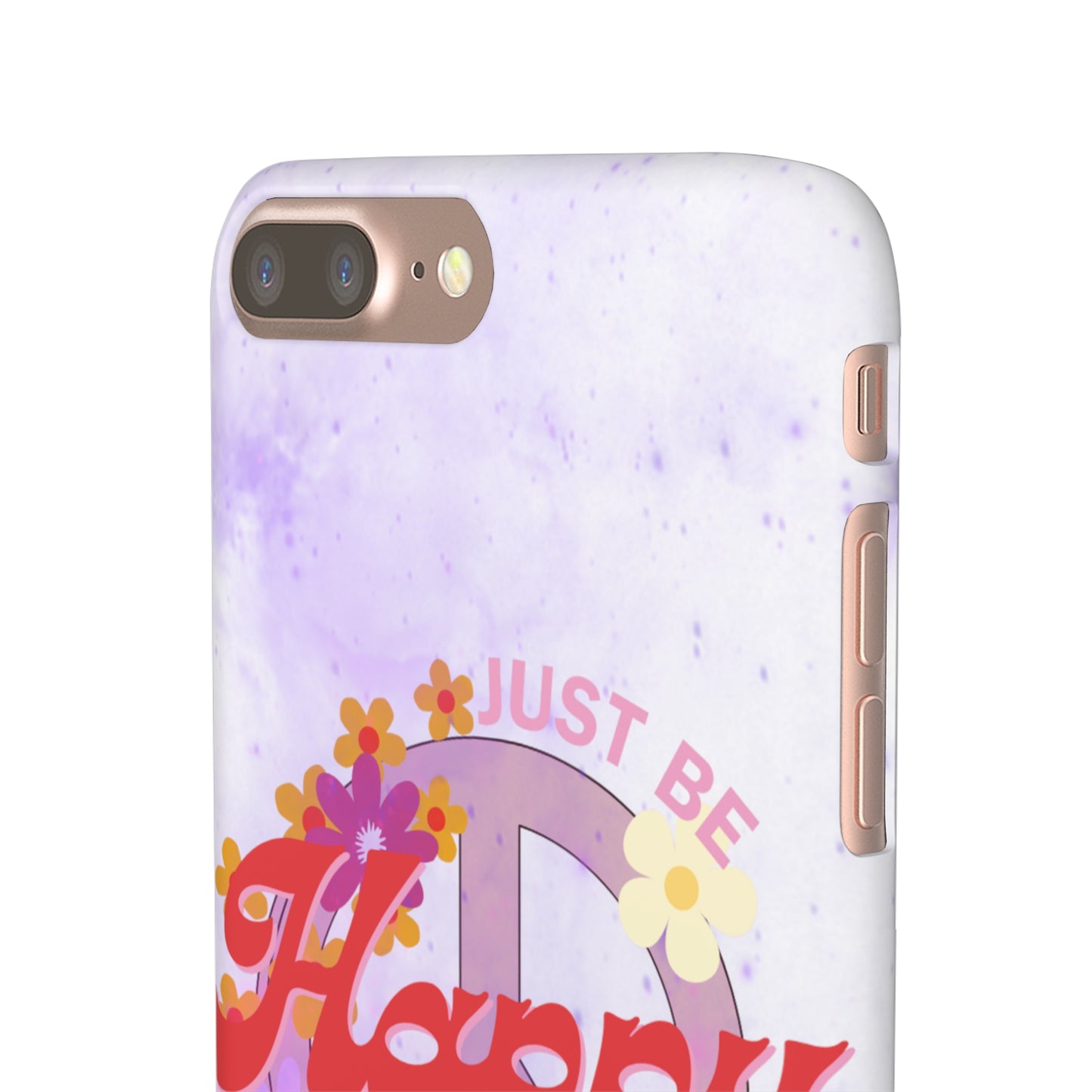 Just Be Happy Snap Case