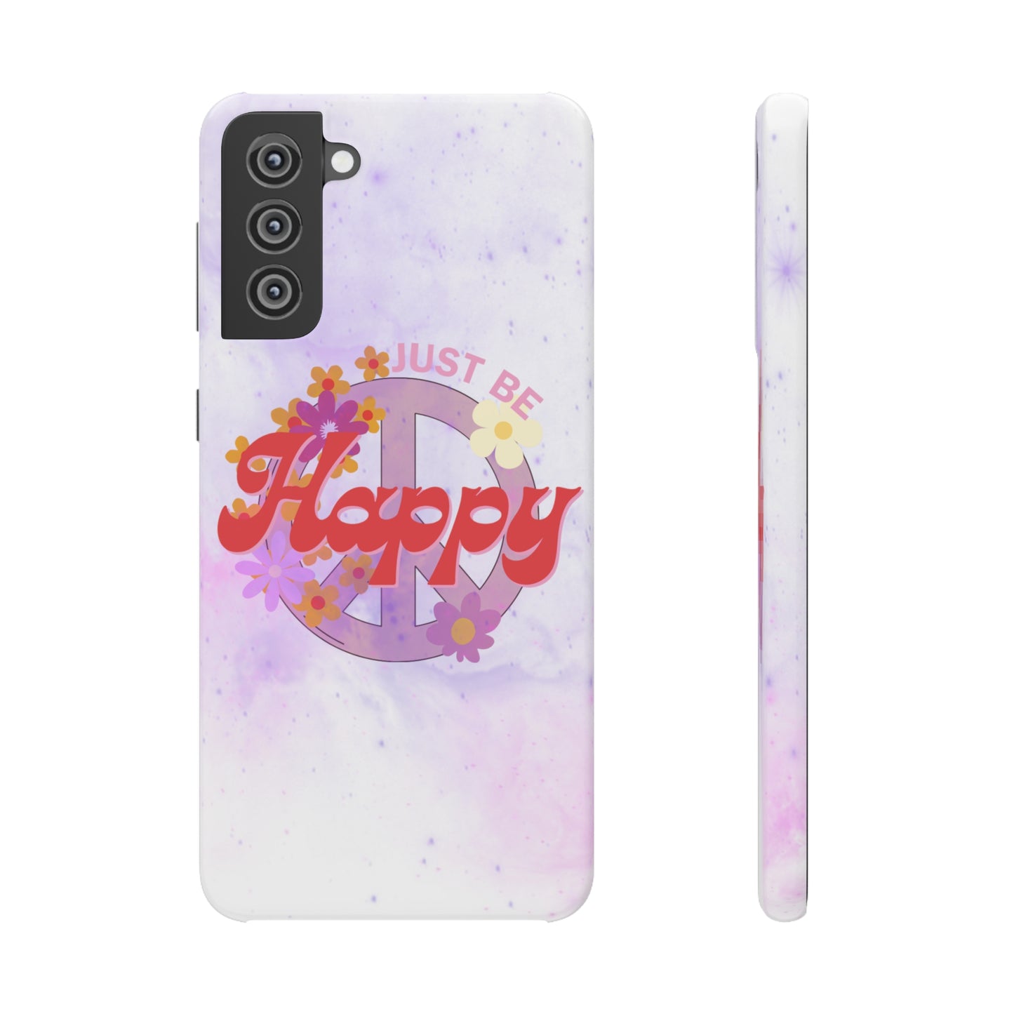 Just Be Happy Snap Case