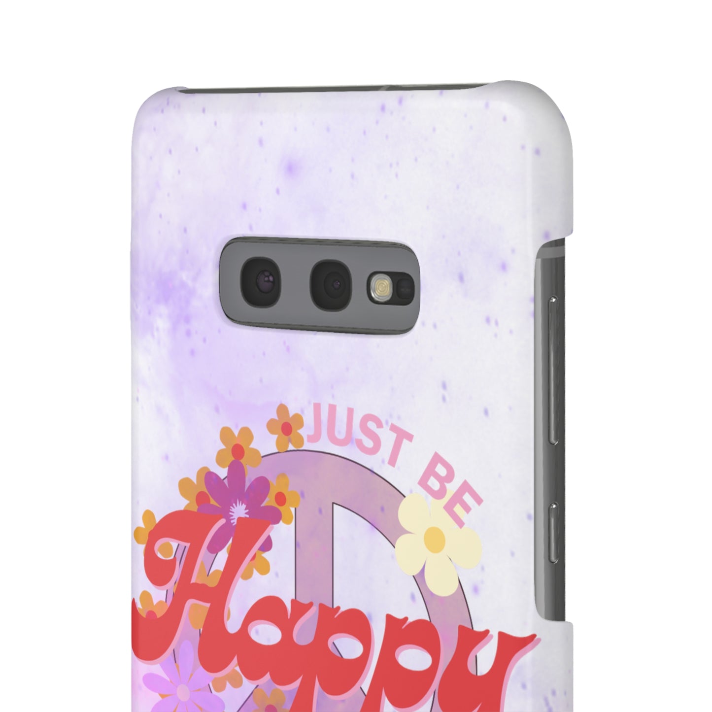 Just Be Happy Snap Case