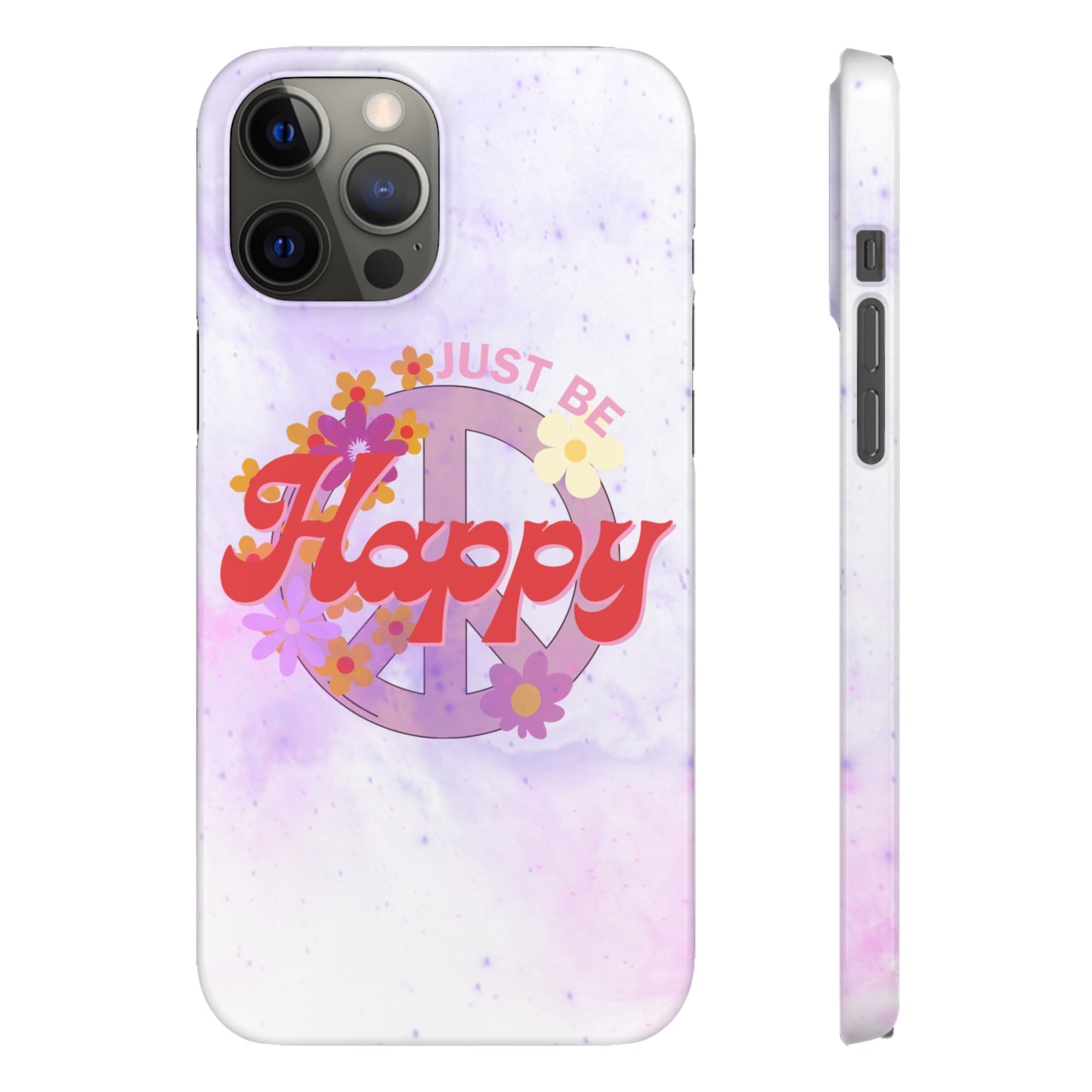 Just Be Happy Snap Case