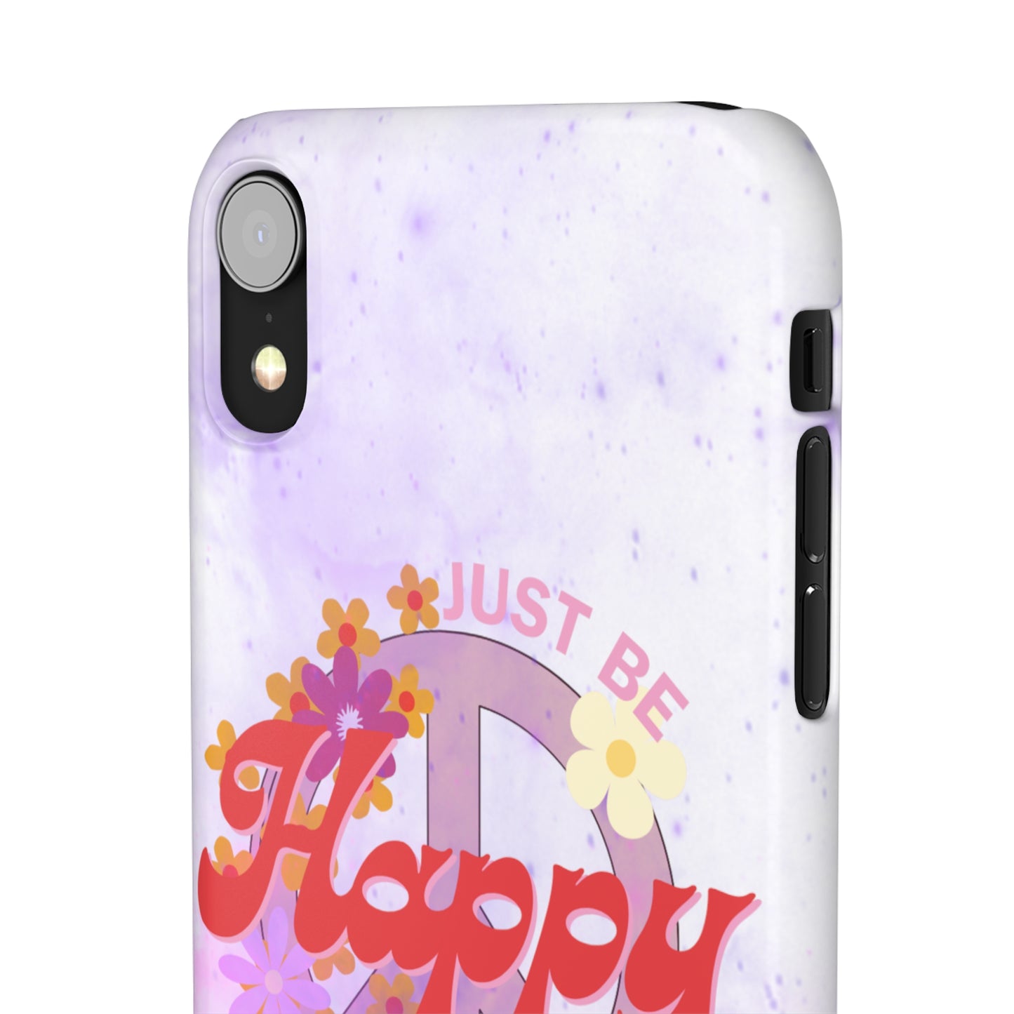 Just Be Happy Snap Case